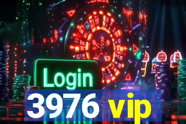 3976 vip